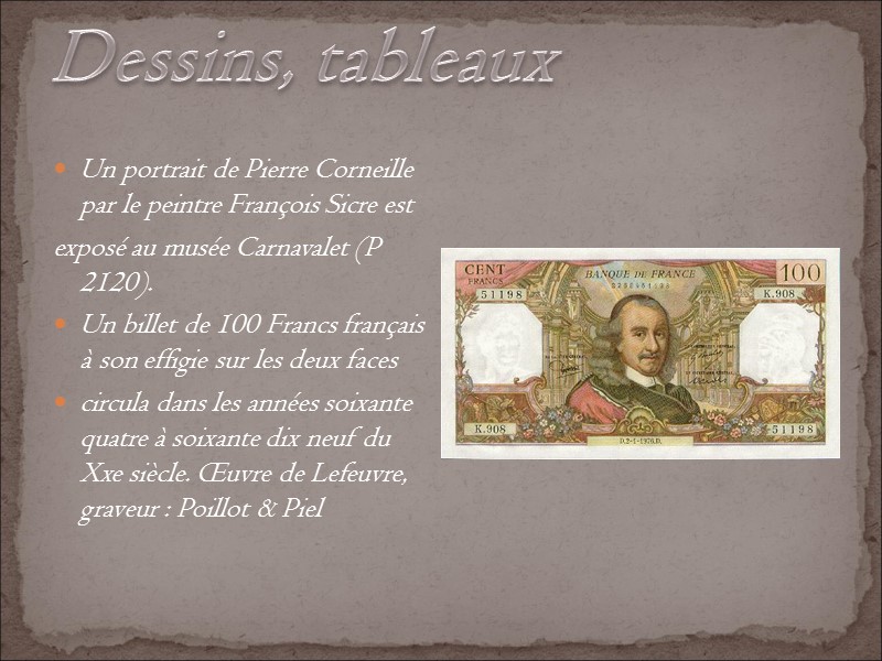 Dessins, tableaux  Un portrait de Pierre Corneille par le peintre François Sicre est